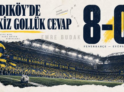 Fenerbahçe–Eyüpspor maçının 8-0 skorunu ve “Burası Kadıköy Burdan Çıkış Yok” yazılı tribün brandasını gösteren sarı-lacivert kapak tasarımı.